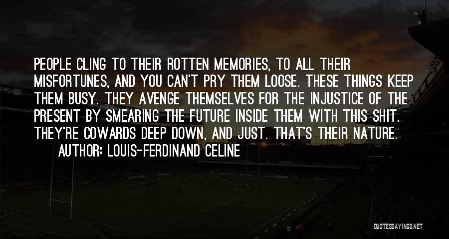 Memories And The Future Quotes By Louis-Ferdinand Celine