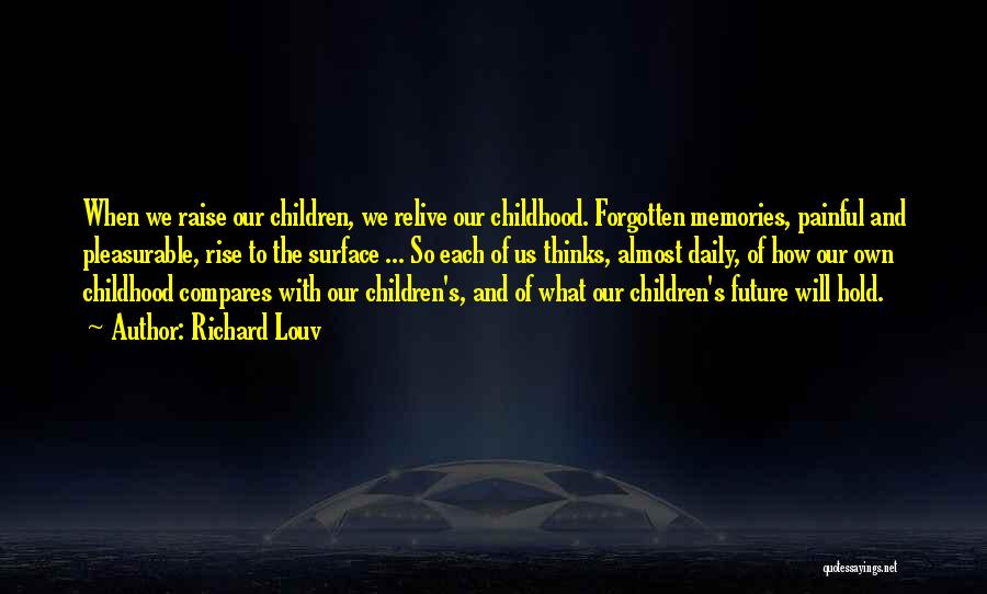 Memories And The Future Quotes By Richard Louv