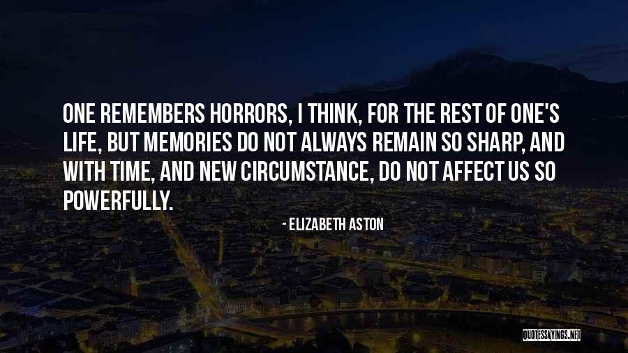 Memories And Time Quotes By Elizabeth Aston Memories And Time Quotes By Elizabeth Aston