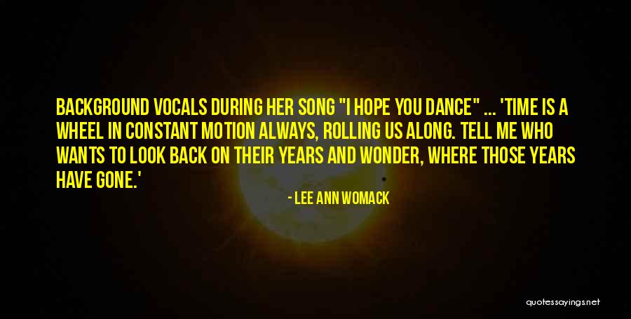 Memories And Time Quotes By Lee Ann Womack Memories And Time Quotes By Lee Ann Womack