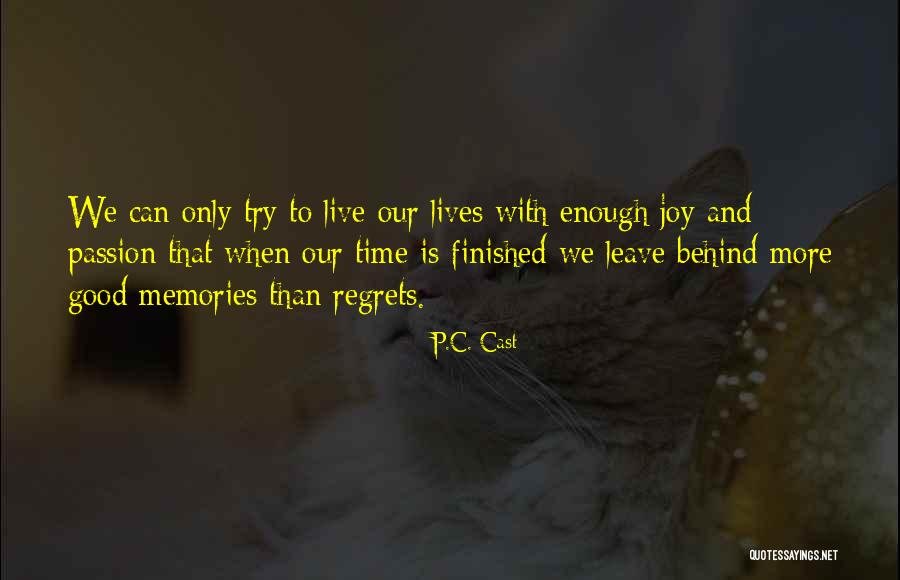 Memories And Time Quotes By P.C. Cast Memories And Time Quotes By P.C. Cast