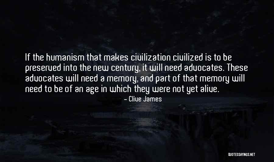 Memories Are Still Alive Quotes By Clive James