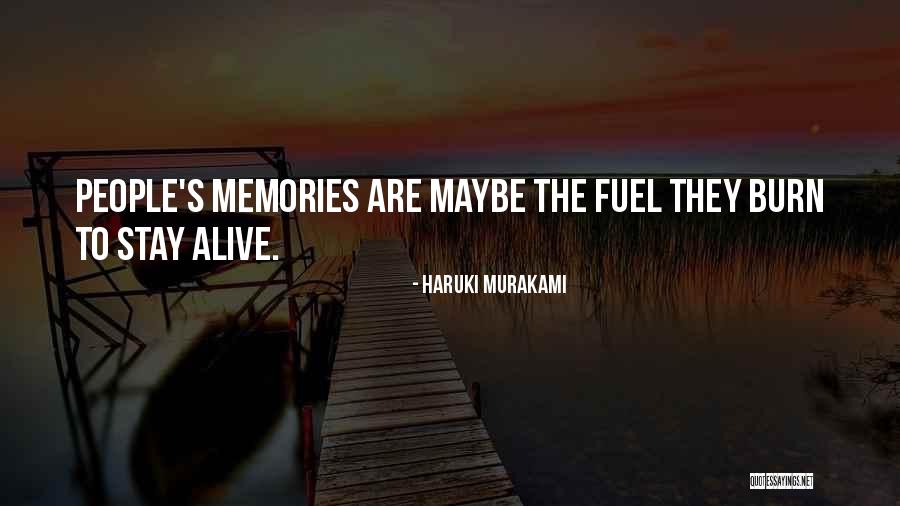 Memories Are Still Alive Quotes By Haruki Murakami