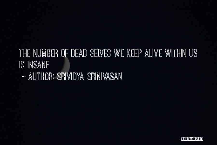 Memories Are Still Alive Quotes By Srividya Srinivasan