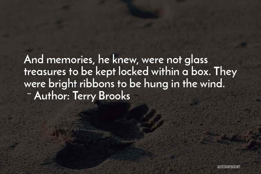 Memories Are Treasures Quotes By Terry Brooks