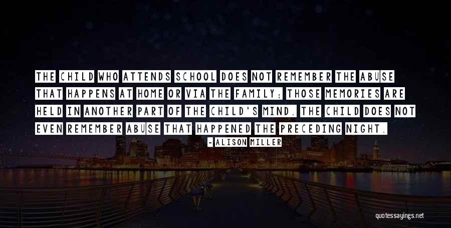 Memories At School Quotes By Alison Miller Memories At School Quotes By Alison Miller