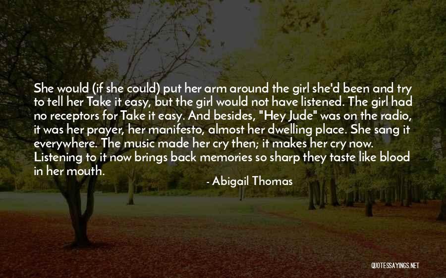 Memories Back Then Quotes By Abigail Thomas Memories Back Then Quotes By Abigail Thomas