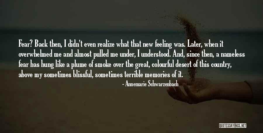 Memories Back Then Quotes By Annemarie Schwarzenbach Memories Back Then Quotes By Annemarie Schwarzenbach