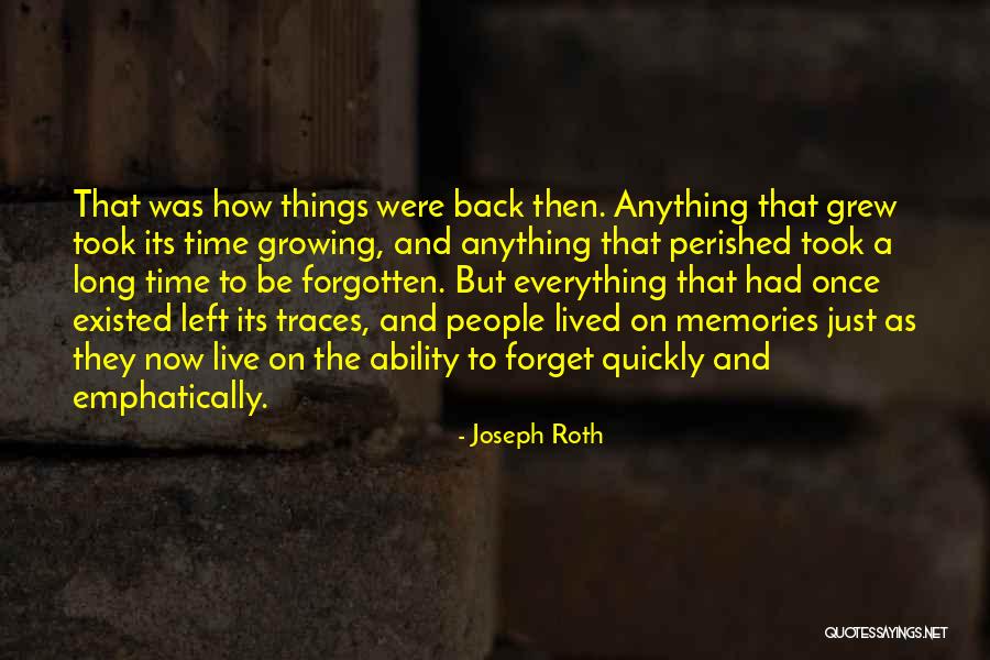 Memories Back Then Quotes By Joseph Roth Memories Back Then Quotes By Joseph Roth