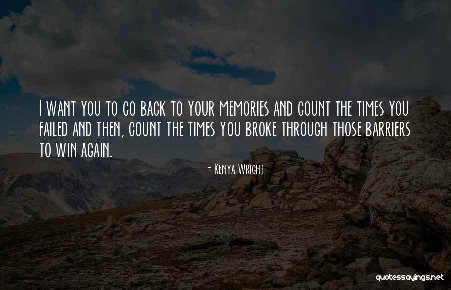 Memories Back Then Quotes By Kenya Wright Memories Back Then Quotes By Kenya Wright