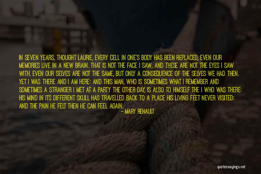 Memories Back Then Quotes By Mary Renault Memories Back Then Quotes By Mary Renault