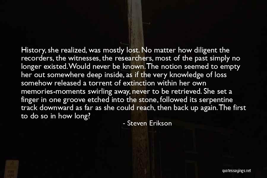 Memories Back Then Quotes By Steven Erikson Memories Back Then Quotes By Steven Erikson