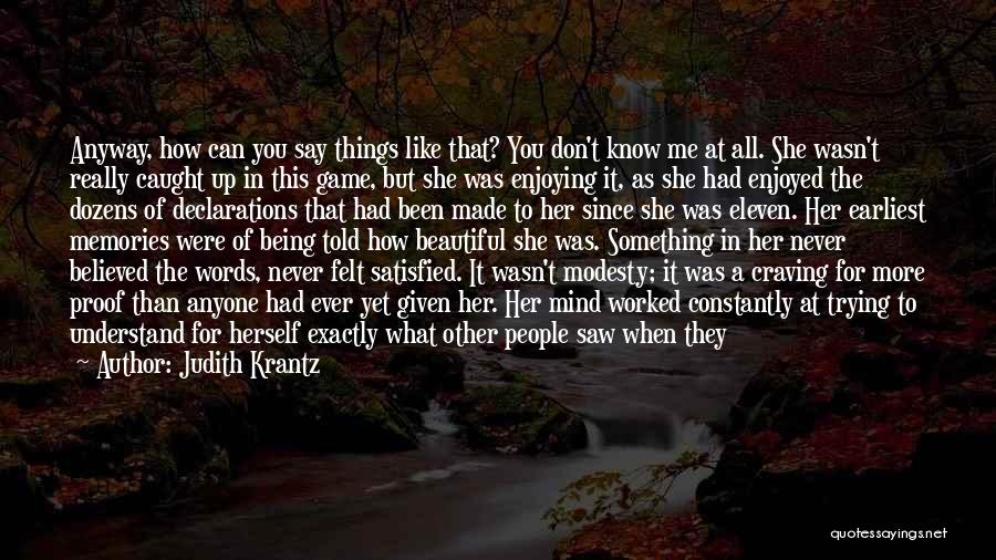Memories Being Made Quotes By Judith Krantz
