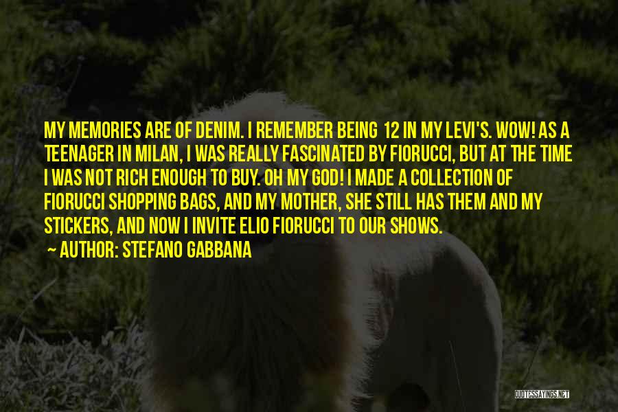 Memories Being Made Quotes By Stefano Gabbana