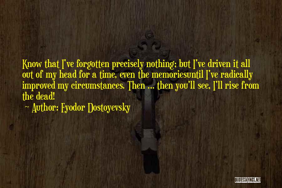 Memories Can't Be Forgotten Quotes By Fyodor Dostoyevsky