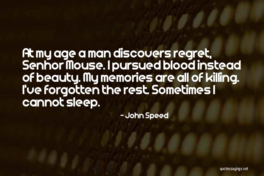 Memories Can't Be Forgotten Quotes By John Speed