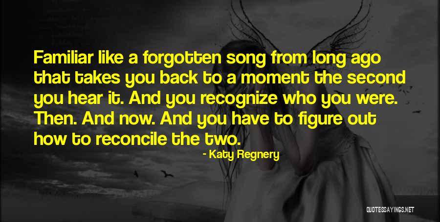 Memories Can't Be Forgotten Quotes By Katy Regnery