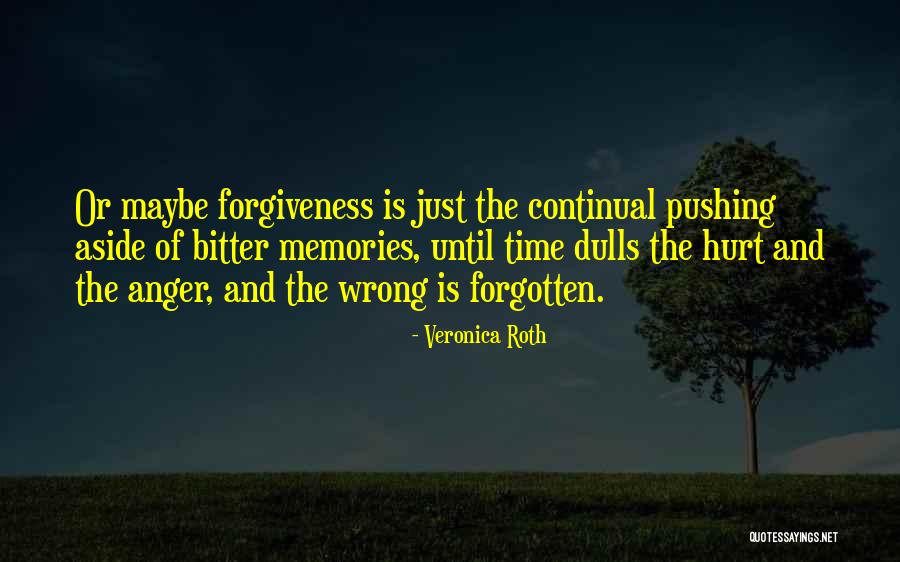 Memories Can't Be Forgotten Quotes By Veronica Roth