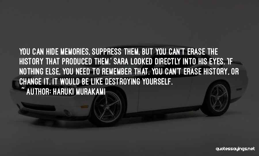 Memories Can't Change Quotes By Haruki Murakami