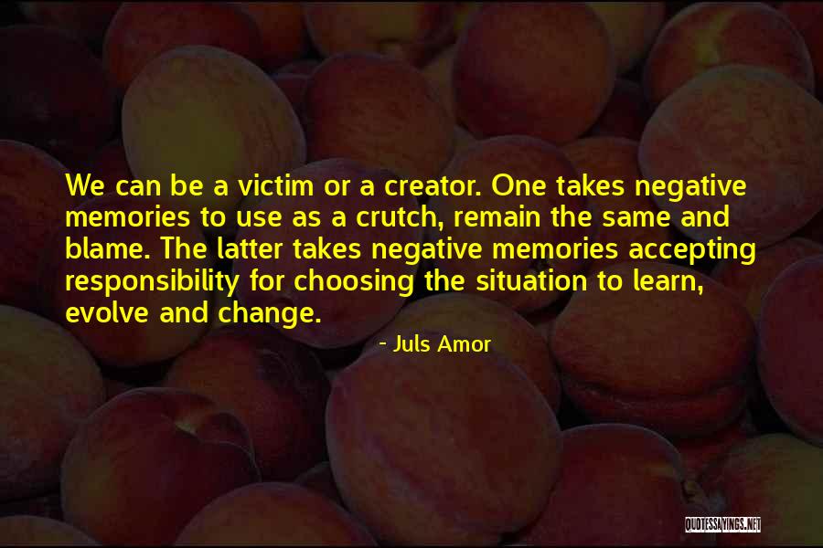 Memories Can't Change Quotes By Juls Amor Memories Can't Change Quotes By Juls Amor