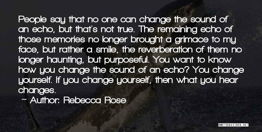 Memories Can't Change Quotes By Rebecca Rose