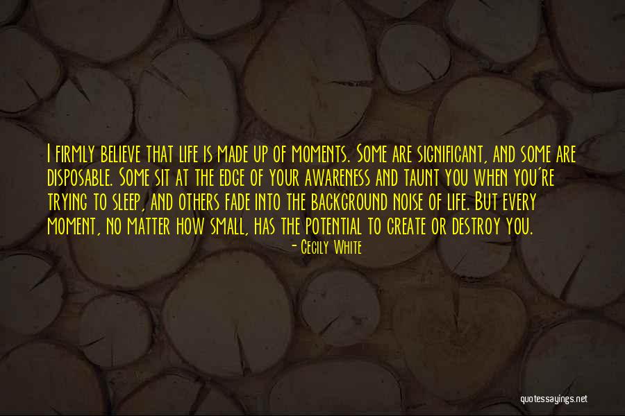 Memories Destroy Us Quotes By Cecily White Memories Destroy Us Quotes By Cecily White