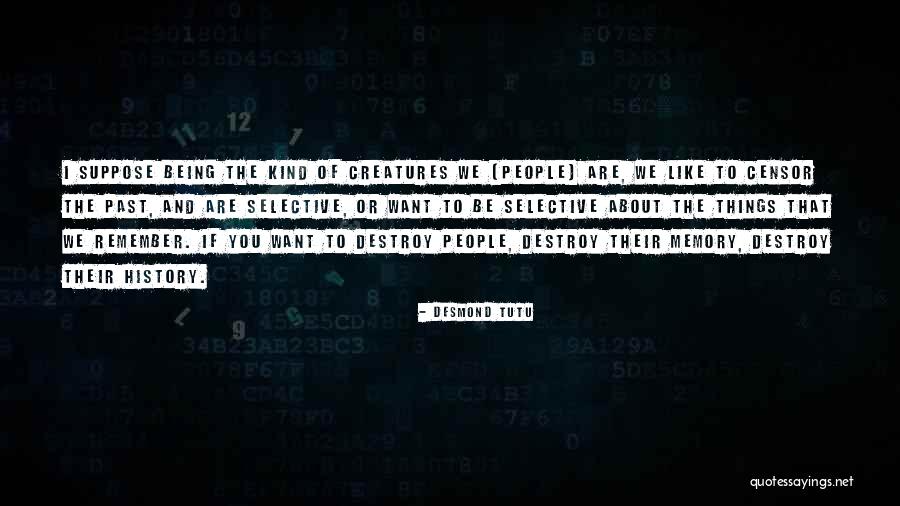 Memories Destroy Us Quotes By Desmond Tutu Memories Destroy Us Quotes By Desmond Tutu