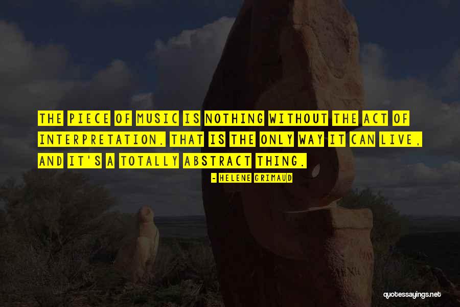 Memories Destroy Us Quotes By Helene Grimaud Memories Destroy Us Quotes By Helene Grimaud