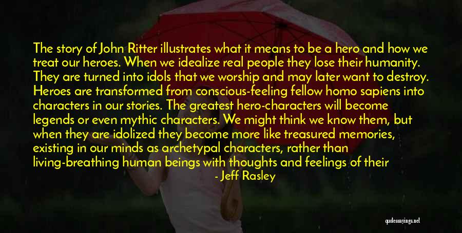 Memories Destroy Us Quotes By Jeff Rasley Memories Destroy Us Quotes By Jeff Rasley