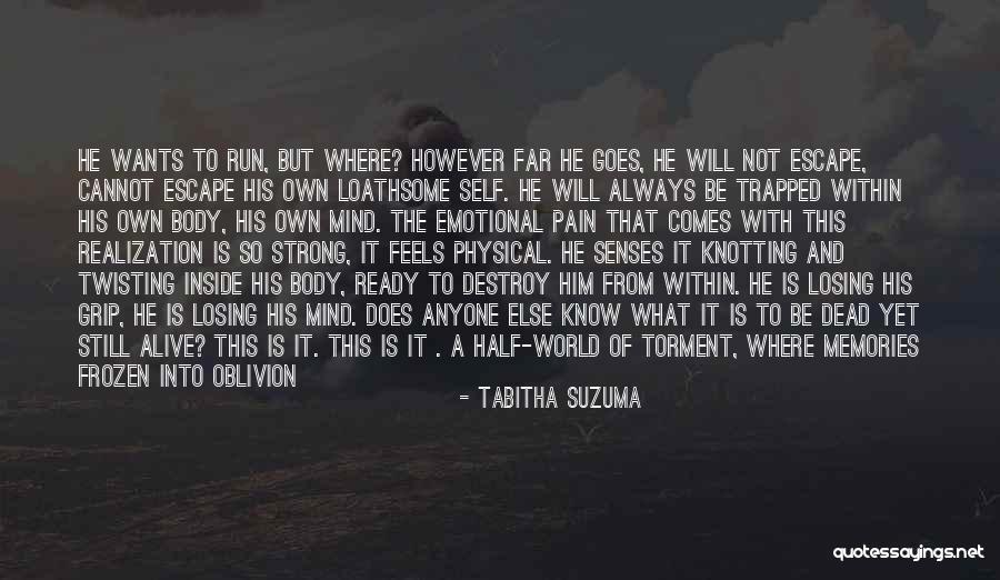 Memories Destroy Us Quotes By Tabitha Suzuma Memories Destroy Us Quotes By Tabitha Suzuma