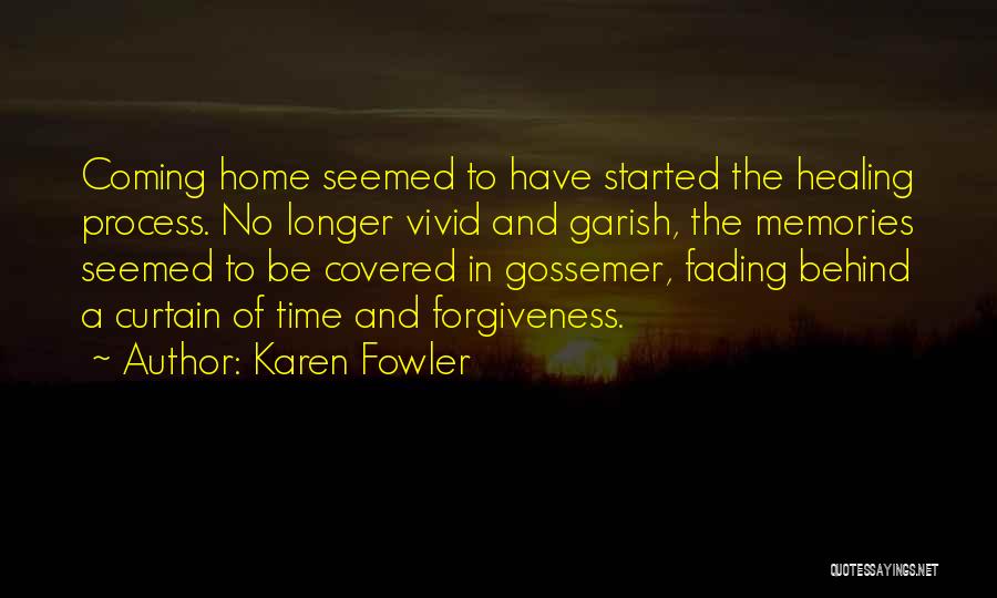 Memories Fading Quotes By Karen Fowler