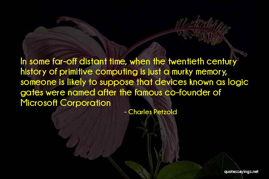 Memories Famous Quotes By Charles Petzold Memories Famous Quotes By Charles Petzold