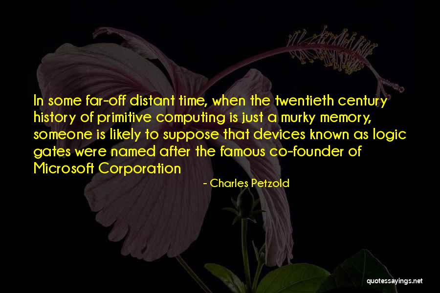 Memories Famous Quotes By Charles Petzold