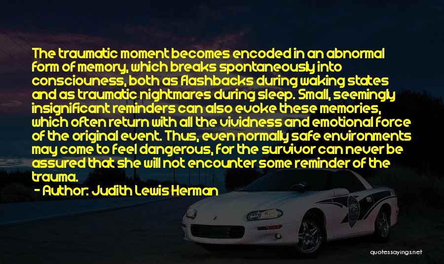 Memories Flashbacks Quotes By Judith Lewis Herman