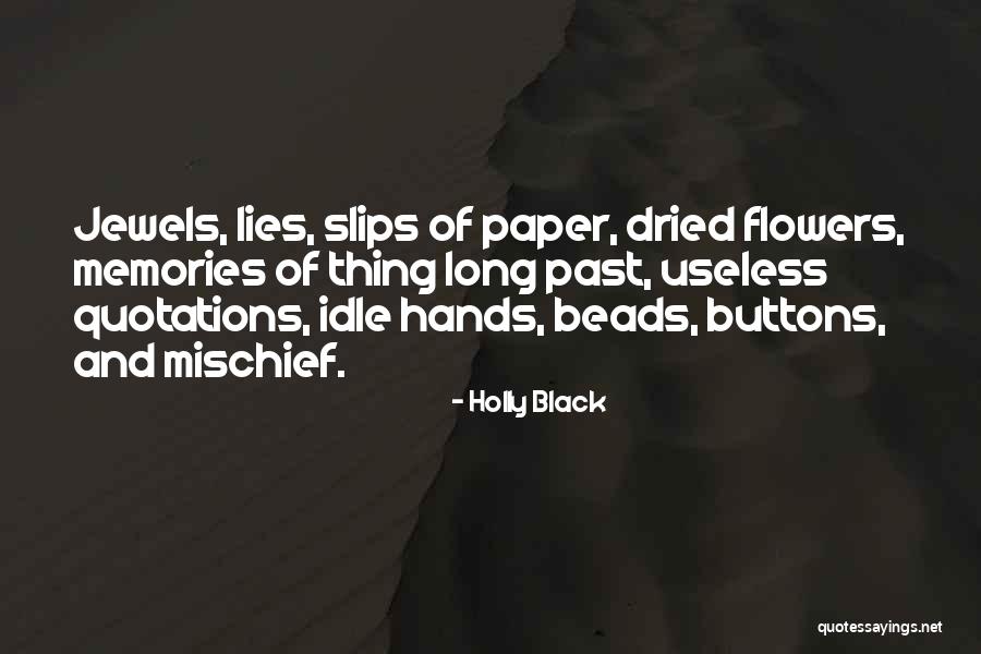 Memories Flowers Quotes By Holly Black Memories Flowers Quotes By Holly Black