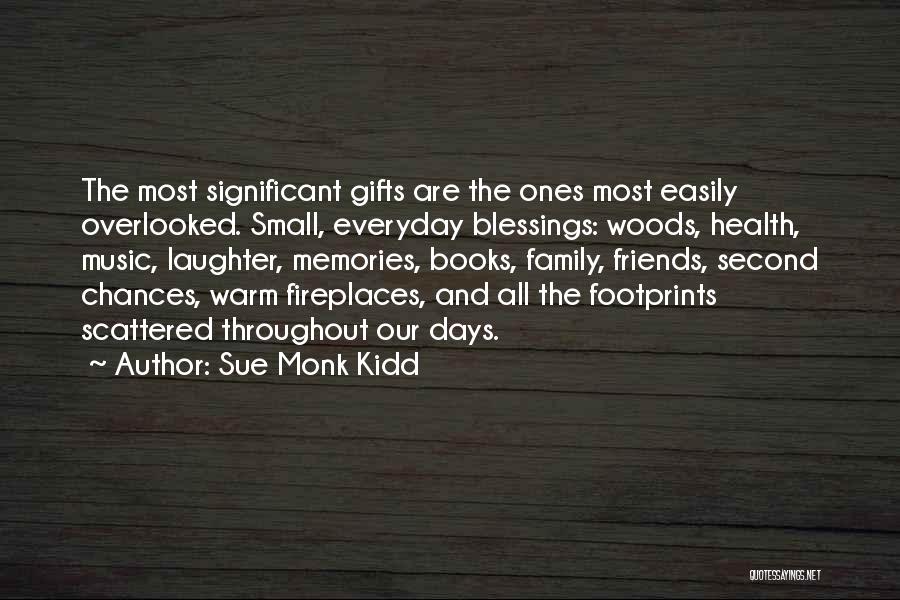 Memories Footprints Quotes By Sue Monk Kidd
