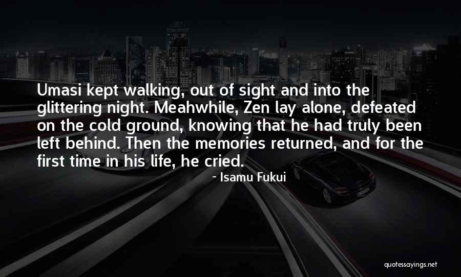 Memories For Life Quotes By Isamu Fukui Memories For Life Quotes By Isamu Fukui