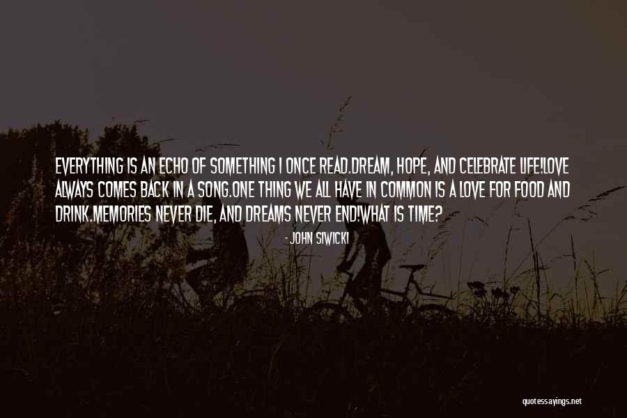 Memories For Life Quotes By John Siwicki Memories For Life Quotes By John Siwicki