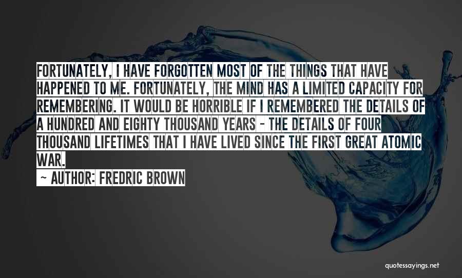 Memories Forgotten Quotes By Fredric Brown