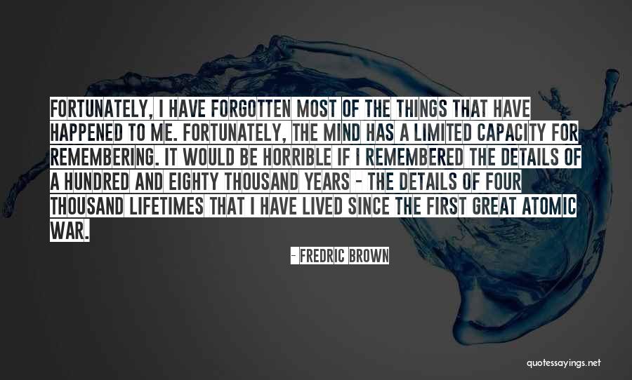 Memories Forgotten Quotes By Fredric Brown