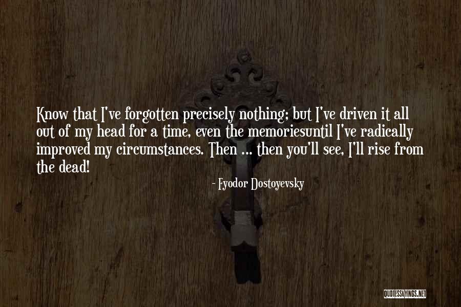 Memories Forgotten Quotes By Fyodor Dostoyevsky