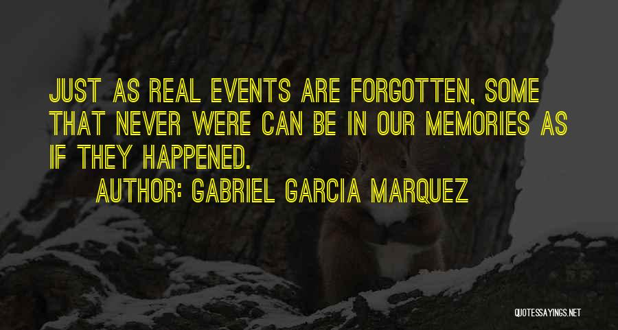 Memories Forgotten Quotes By Gabriel Garcia Marquez