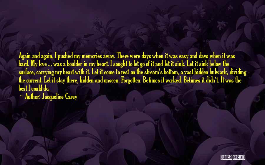 Memories Forgotten Quotes By Jacqueline Carey