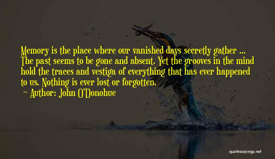 Memories Forgotten Quotes By John O'Donohue