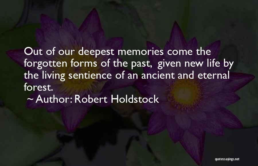 Memories Forgotten Quotes By Robert Holdstock