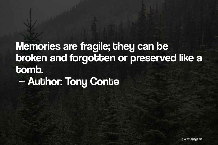 Memories Forgotten Quotes By Tony Conte