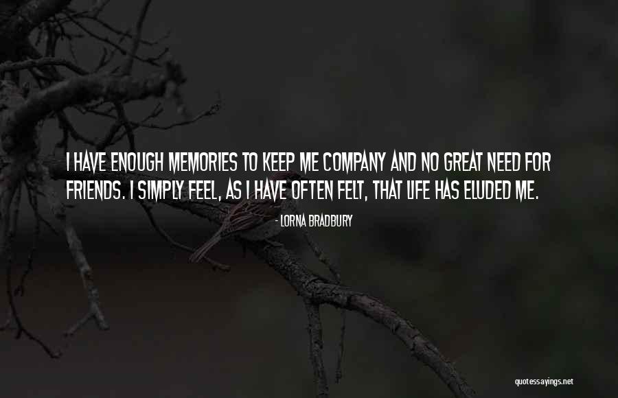 Memories Friends Quotes By Lorna Bradbury Memories Friends Quotes By Lorna Bradbury