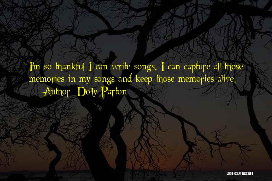 Memories From Songs Quotes By Dolly Parton