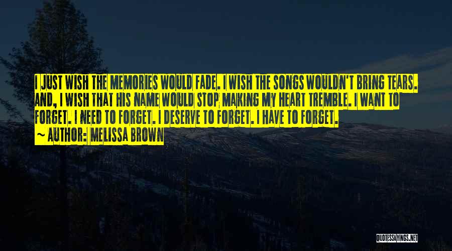 Memories From Songs Quotes By Melissa Brown