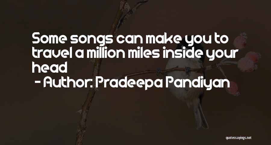 Memories From Songs Quotes By Pradeepa Pandiyan